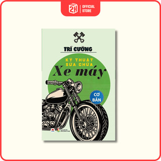 Sách - KỸ THUẬT SỬA CHỮA XE MÁY CƠ BẢN (TÁI BẢN 2024) - 2H Books
