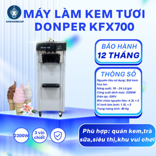 Máy Làm Kem Tươi DONPER KFX700 3 Vòi 18-24L/giờ, Máy Làm Kem Tươi Công Nghiệp 2300W - Sawadeecup