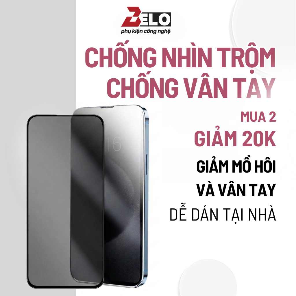 Kính cường lực iphone nhám chống nhìn trộm + chống vân tay + chống ánh sáng xanh BELO