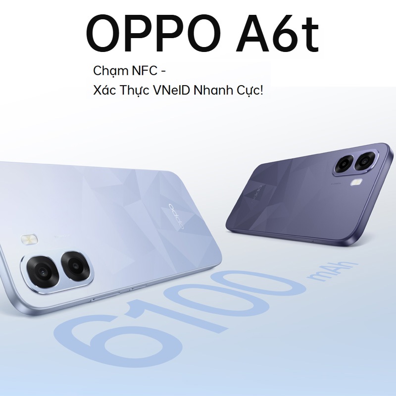Điện thoại OPPO A6t 4GB + 128GB Chính hãng | NFC | Nhân Bản Ứng Dụng | AI Camera | Pin 6100 mAh | BigBuy360 - bigbuy360.vn