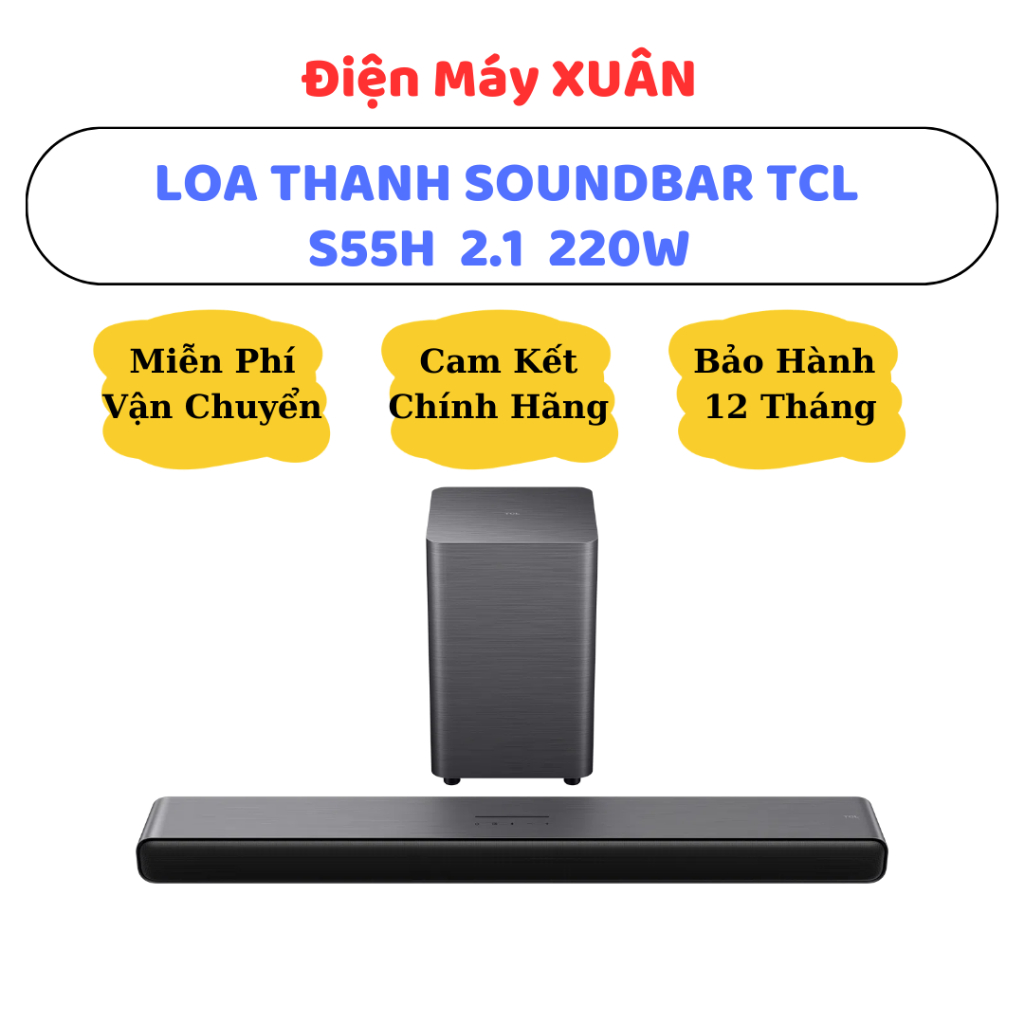 BỘ LOA THANH SOUNDBAR TCL S55H 2.1 220W - HÀNG CHÍNH HÃNG, BẢO HÀNH 12 THÁNG