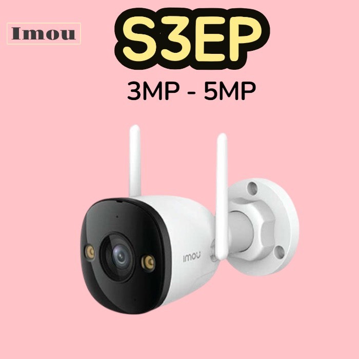 Camera Imou Ngoài Trời Full Color S3EP-3M0WE/5M0WE Đàm Thoại 2 Chiều Màu Ban Đêm Chính Hãng BH 2 Năm