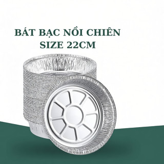 50 Khay đĩa giấy bạc lót nồi chiên không dầu, bát bạc tiện lợi nướng đồ ăn, nướng bánh size 22cm