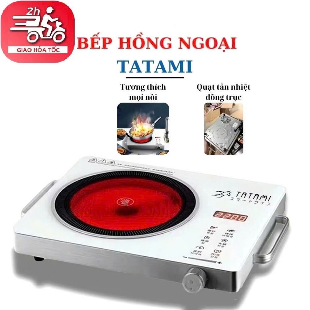 Bếp hồng ngoại Tatami 3500W, bếp không kén nồi, phím cảm ứng bằng tiếng Việt