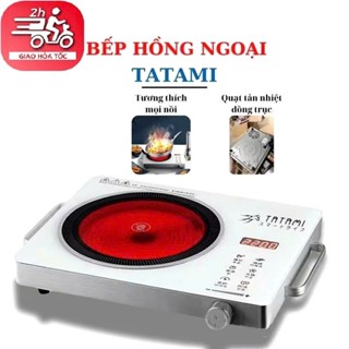 Bếp hồng ngoại Tatami 3500W, bếp không kén nồi, phím cảm ứng bằng tiếng Việt