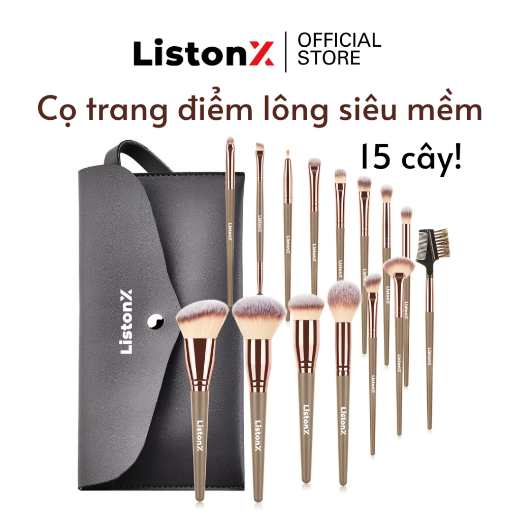 [MUA 1 ĐỔI 1] Bộ Cọ Trang Điểm Cao Cấp 15 Chiếc (Lông Siêu Mềm) ListonX | Cọ Trang Điểm Cá Nhân