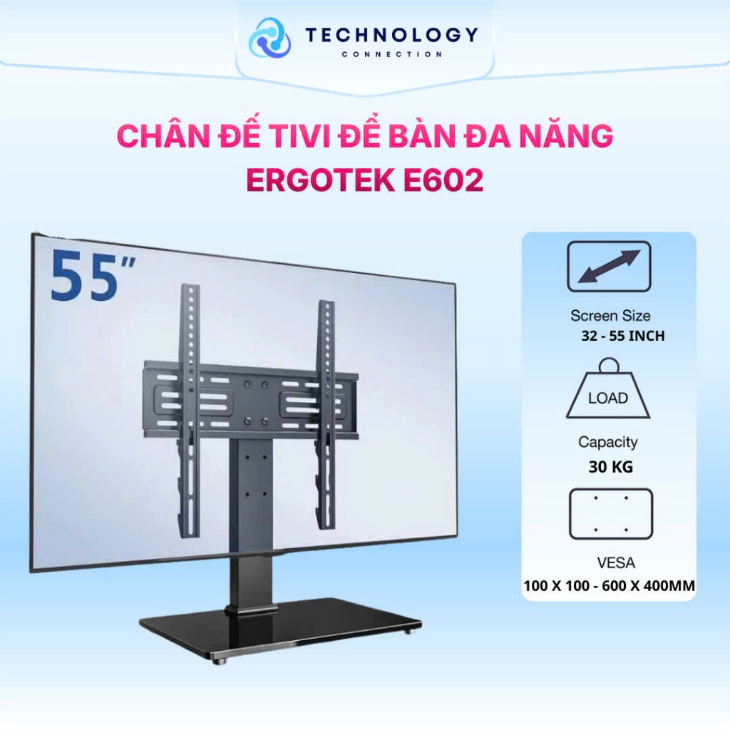 Chân đế tivi đa năng Ergotek E605 / E606 / E607 - Chân đế tivi 26 - 70 icnh
