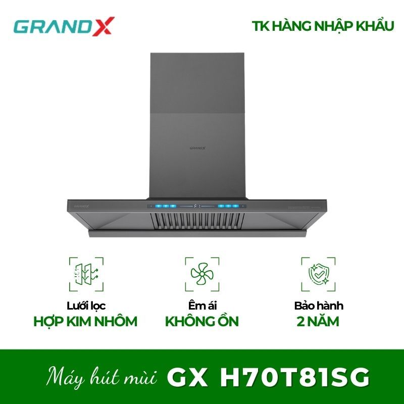 Máy hút mùi áp tường GrandX GX H70T81G(GX H70T81SG) - Hút Khử Mùi Nhanh, Giảm Mùi Dầu Mỡ