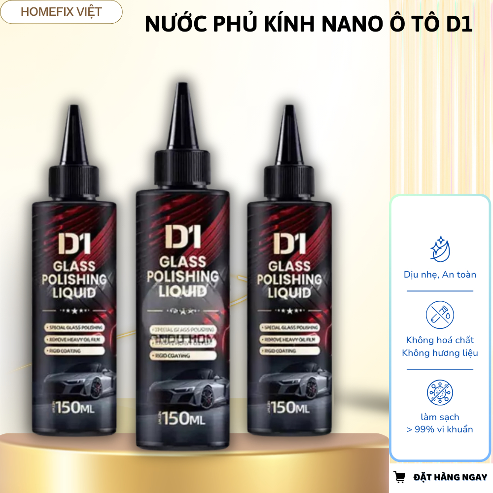 Nano Phủ Kính Ô Tô D1 150ml – Tẩy Màng Dầu, Chống Bám Nước Kính Xe, Làm Sạch Kính Lái, Kính Chiếu Hậ