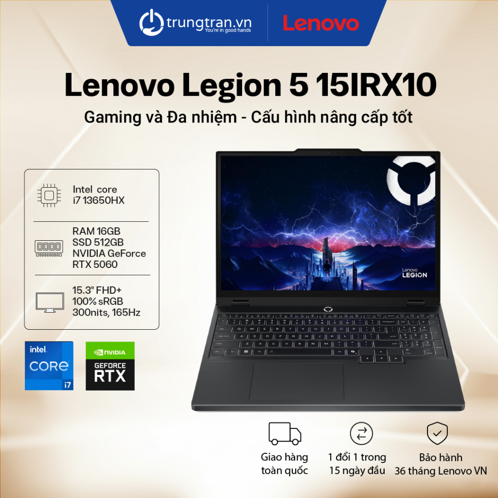 Laptop Lenovo Legion 5 15IRX10 | i7 13650HX | 16GB | RTX 5060  | 15.3" FHD+ 165Hz | Trung Trần Store