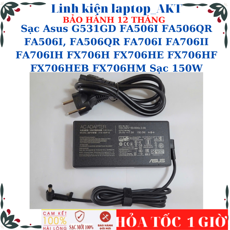 Sạc Asus G531GD FA506I FA506QR FA506I, FA506QR FA706I FA706II FA706IH FX706H FX706HE FX706HF FX706HE