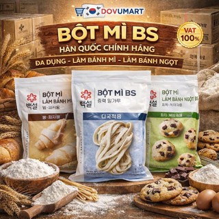 🇰🇷 BỘT MÌ BS CJ FOODS HÀN QUỐC – NGUYÊN LIỆU LÀM BÁNH CHUẨN HÀN ĐANG HOT TẠI DOVUMART