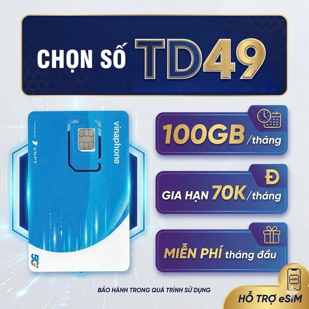 Sim 5g vinaphone TD49 CHỌN SỐ dkcc để dùng – 100gb/tháng dùng 12 tháng – nạp tiền nghe gọi