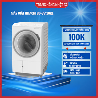 Máy giặt HITACHI BD-SV120KL- giặt 12kg sấy 6kg - mới nhất năm 2025 -made in japan