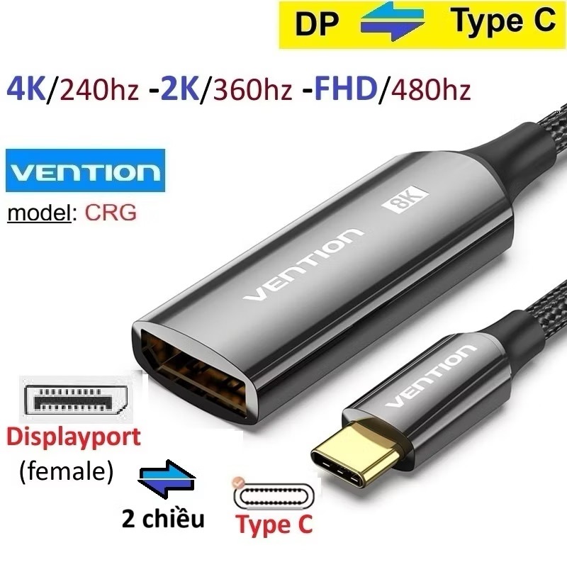 DP Displayport to Type C Vention CRG hoạt động 2 chiều 4K 240Hz/ 2K 360Hz/ FHD 480Hz -Bảo Hành 6 thá