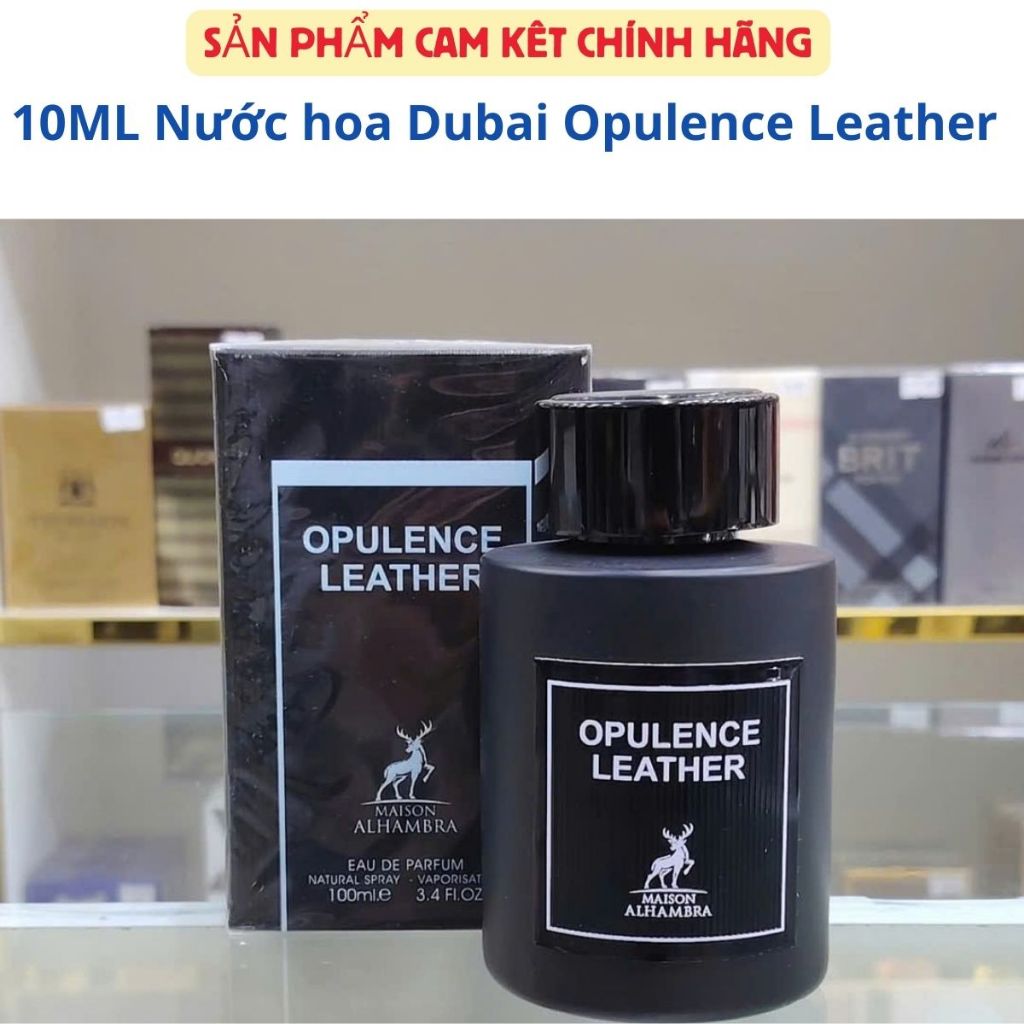 (mẫu 10ml) Nước hoa Dubai Opulence Leather da thuộc, sang trọng, ấm áp
