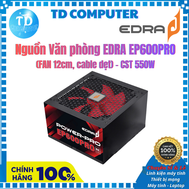 Nguồn máy tính Văn phòng Edra EP600PRO (FAN 12cm, cable dẹt) - CST 550W - Hàng chính hãng phân phối