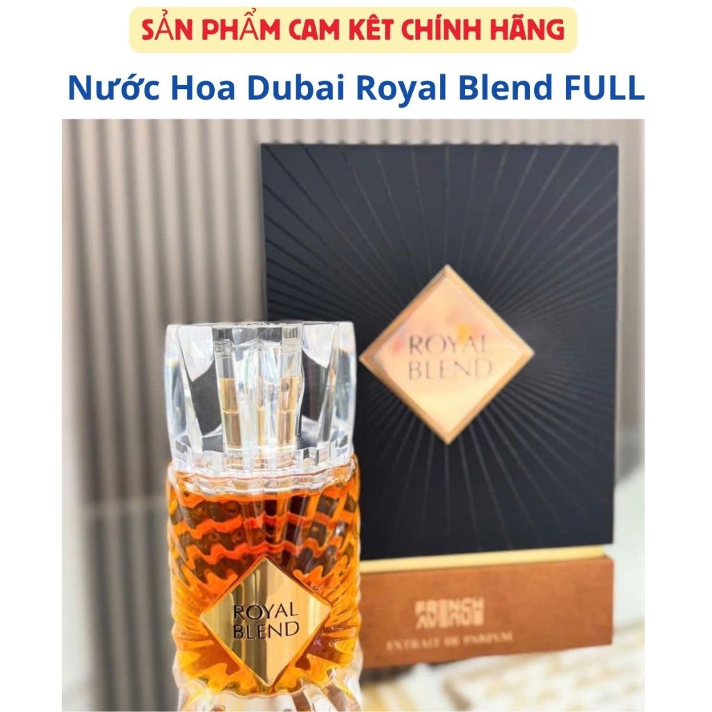 Nước Hoa Dubai Royal Blend – French Avenue Ấm Trầm FULL