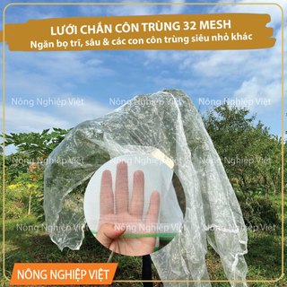Nguyên Cuộn Lưới Chắn Côn Trùng 32 mesh (nhiều kích thước), Lưới ngăn bọ trĩ, lưới ngăn ruồi vàng cho cây ăn quả
