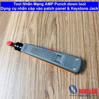 Tool Nhấn Mạng AMP Punch down tool – dụng cụ nhấn cáp vào patch panel & Keystone Jack