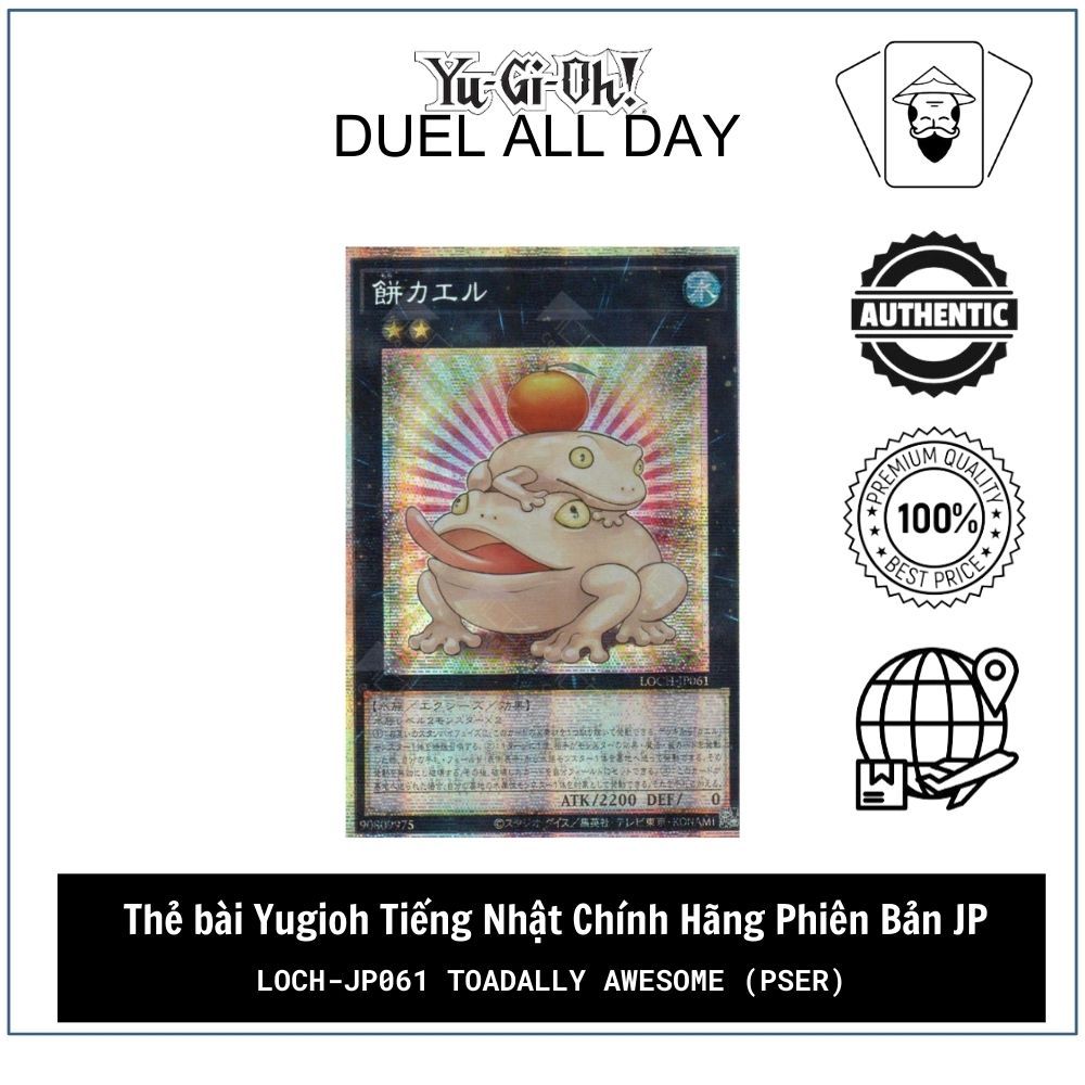 Thẻ bài Yugioh Tiếng Nhật Chính Hãng Phiên Bản JP: LOCH-JP061 Toadally Awesome (PSER)