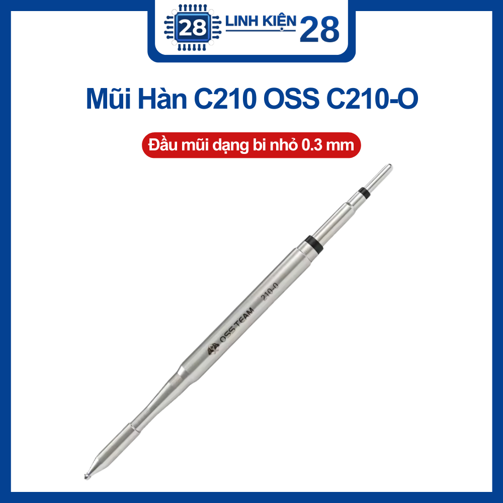 Mũi Hàn C210 OSS C210-O Đầu Mũi Hàn Tròn Tạo Chân IC, Connect, kéo thiếc,…