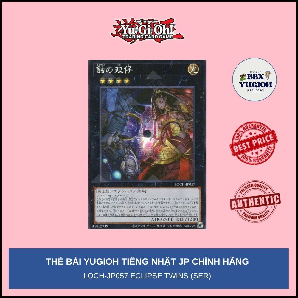 Thẻ bài Yugioh Tiếng Nhật Chính Hãng Phiên Bản JP: LOCH-JP057 Eclipse Twins (SER)