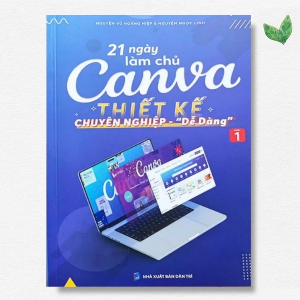 21 Ngày Làm Chủ Canva Thiết Kế Chuyên Nghiệp Dễ Dàng Tập 1