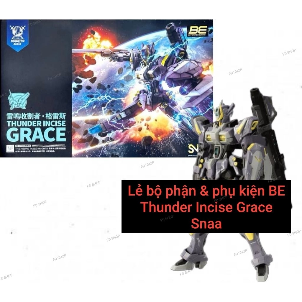 Lẻ bộ phận & phụ kiện BE Thunder Incise Grace Snaa ( VUI LÒNG ĐỌC MÔ TẢ )