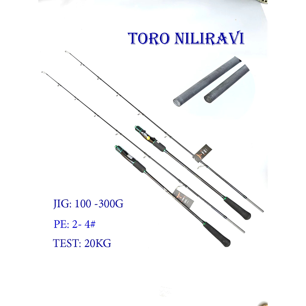 Cần cắm gốc TORO NILIRAVI carbon đặc - tải cá lên đến 20 kí - cần jig câu biển