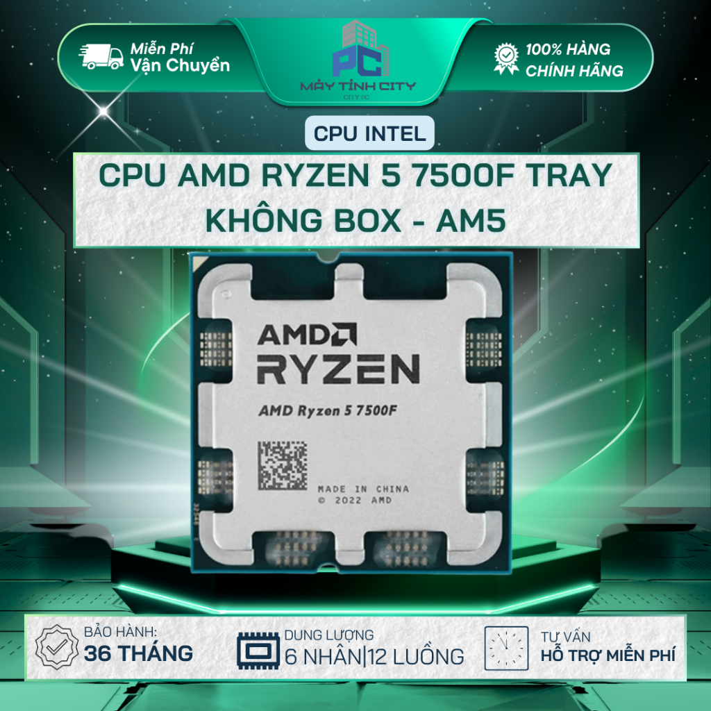 CPU AMD Ryzen 5 7500F Tray Không Box - Bảo hành 36 tháng