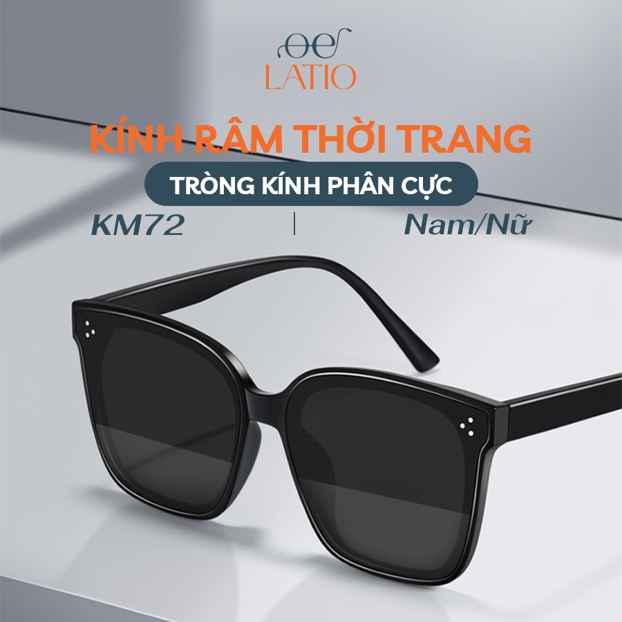 Kính mát Nam Nữ, Kính râm LATIO Hot new trend 2026 Chất liệu cao cấp bền bỉ Chống tia UV hiệu quả nhiều kiểu dáng - KM72