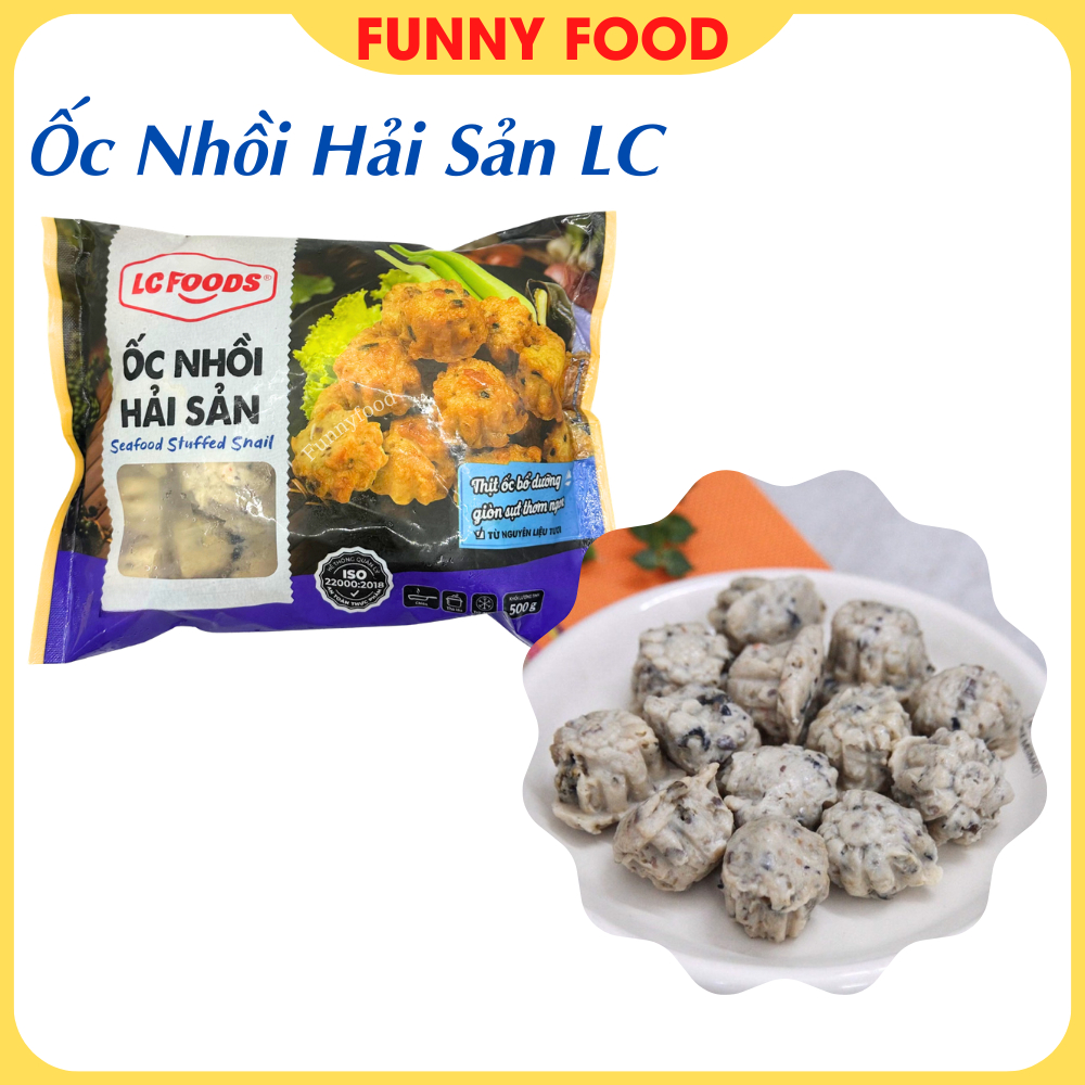 Ốc Nhồi Hải Sản LCfood – Ốc Nhồi Ngon, Chiên, Hấp, Thả Lẩu – Funnyfood