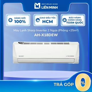 AH-X18DEW | AH-X18ZEW - Máy Lạnh Sharp Inverter 2 HP (Phòng <25m²)[GIÁ MÁY][SHIP 0Đ HCM]