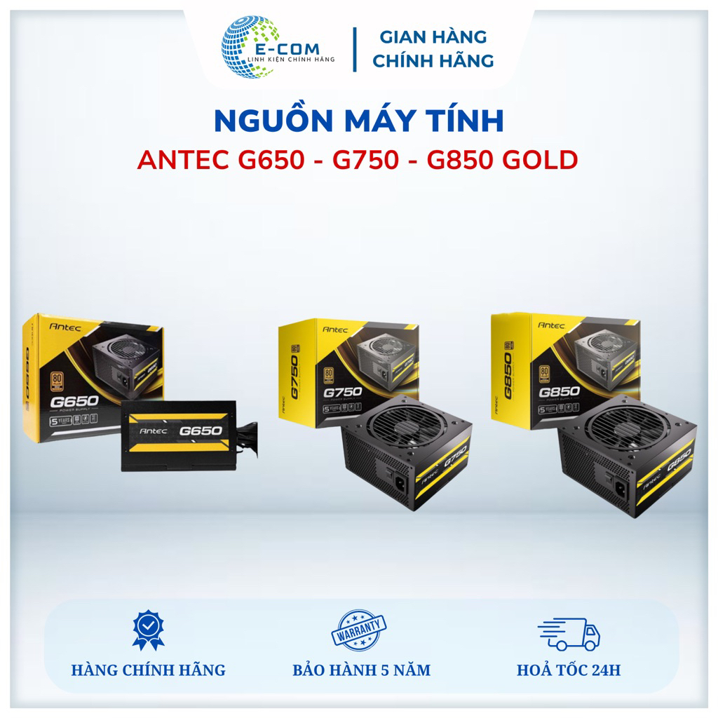 NGUỒN ANTEC G650 - G750 - G850 GOLD - NEW
