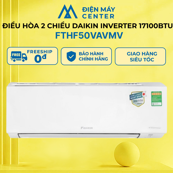 Điều hòa 2 chiều Daikin Inverter 17100 BTU FTHF50VAVMV - Bảo hành chính hãng 12 tháng