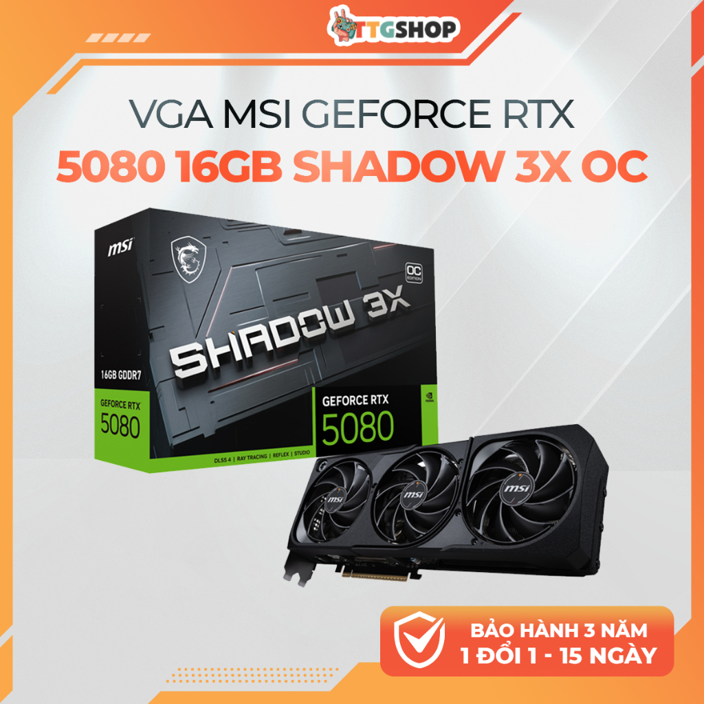 VGA MSI GeForce RTX 5080 16GB SHADOW 3X OC - Card Màn Hình Gaming 3 Fan