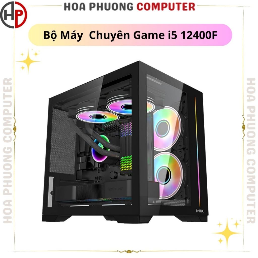 Bộ PC i5 12400f chạy cùng main B760 hàng cao cấp chất lượng xử lý tap vụ mượt mà
