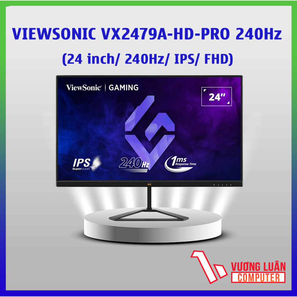 Màn hình VIEWSONIC VX2479A-HD-PRO 24inch 240Hz 1ms-Hàng Chính Hãng-Full Vat
