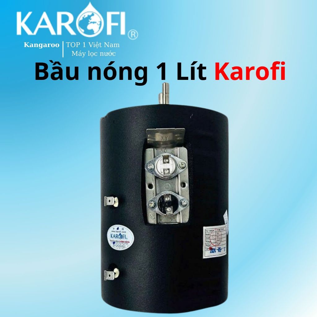 Bầu nóng KAROFI 1 Lít [ Chính Hãng ]  Dành cho Máy lọc nước D50, D950, L56, I55, D10, D52, D952,...