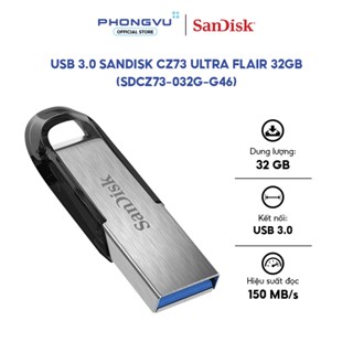 USB 3.0 SanDisk Ultra Flair CZ73 - Tốc độ 150MB/s - Vỏ kim loại - Bảo hành 60 tháng