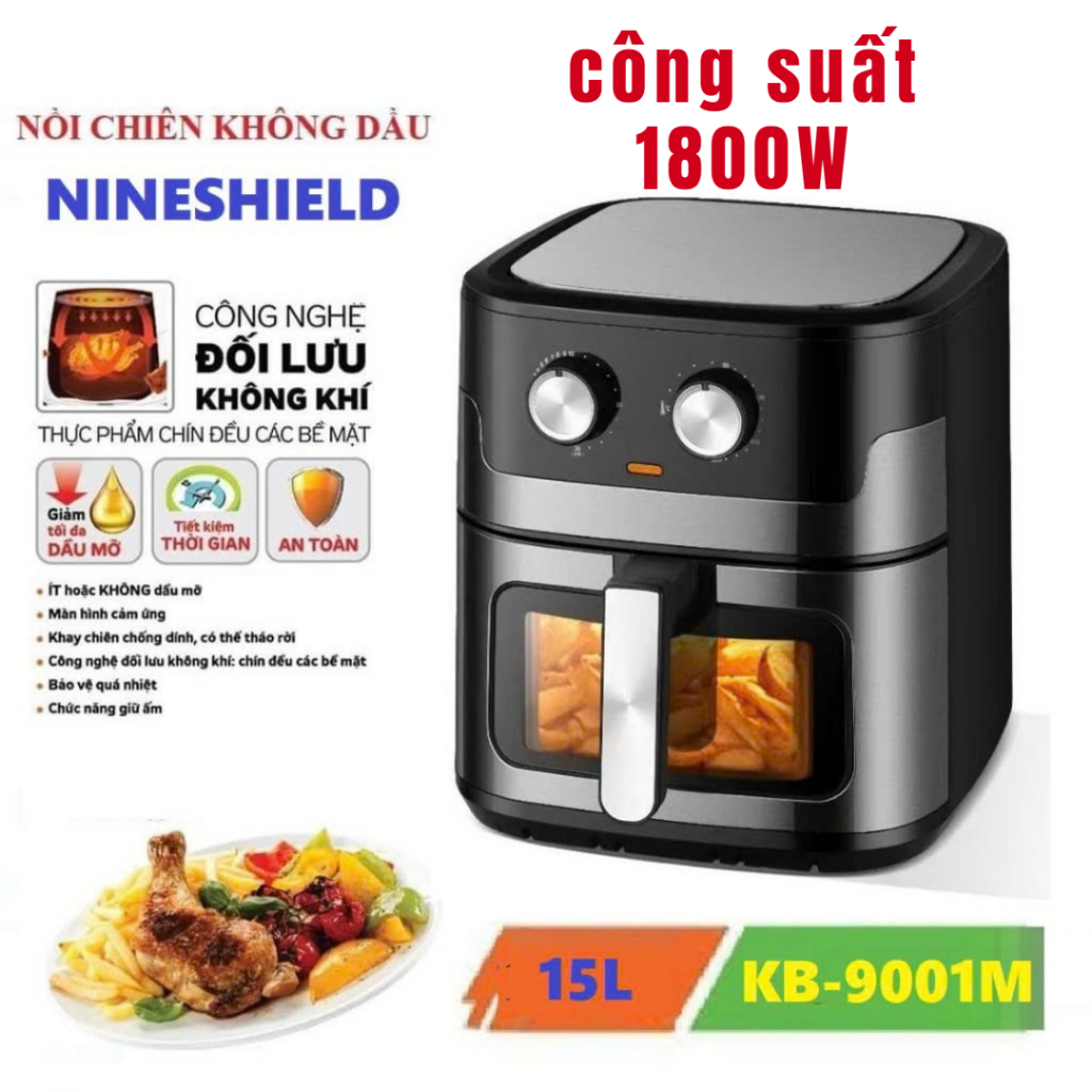 Nồi Chiên Không Dầu  Nine shield 12,5L 8L, 10L, 15L CÓ KÍNH TÍCH HỢP GIÓ ĐỐI LƯU BH  12 tháng