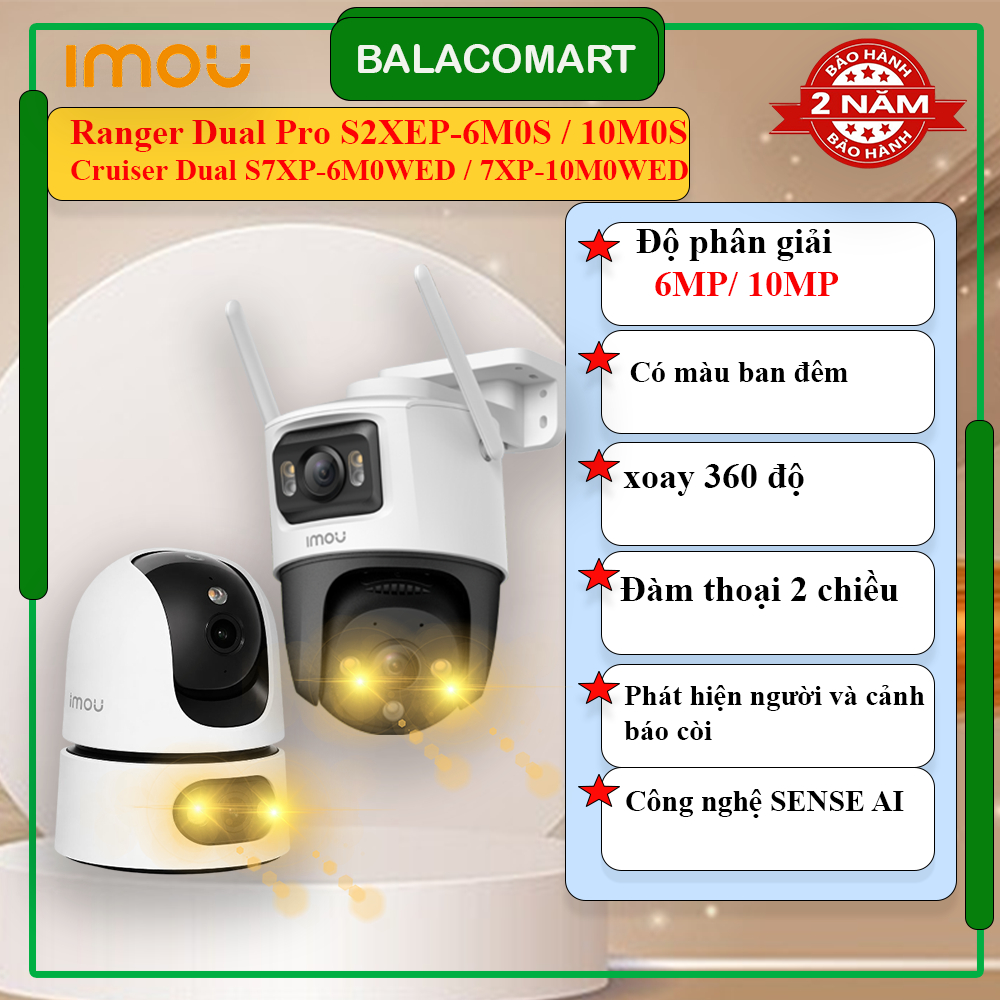 Camera imou 2 mắt Ranger Dual Pro S2XEP-6M0S 6MP/ S2XEP-10M0S 10MP, Camera 2 mắt Cruiser Dual IPC-S7XP-6M0WED / S7XP-10M
