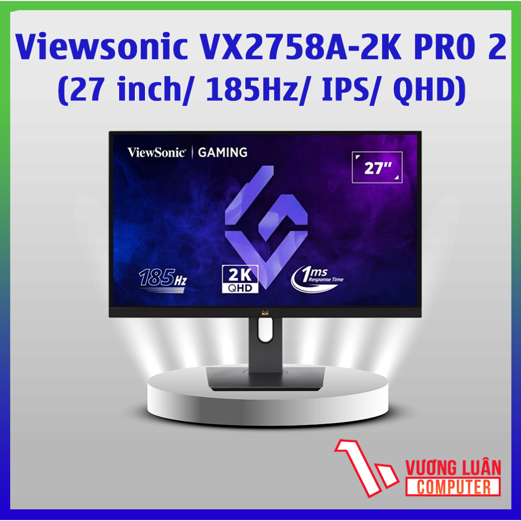 Màn hình Gaming Viewsonic VX2758A-2K PR0 2 185hz SuperClear IPS-Hàng Chính Hãng