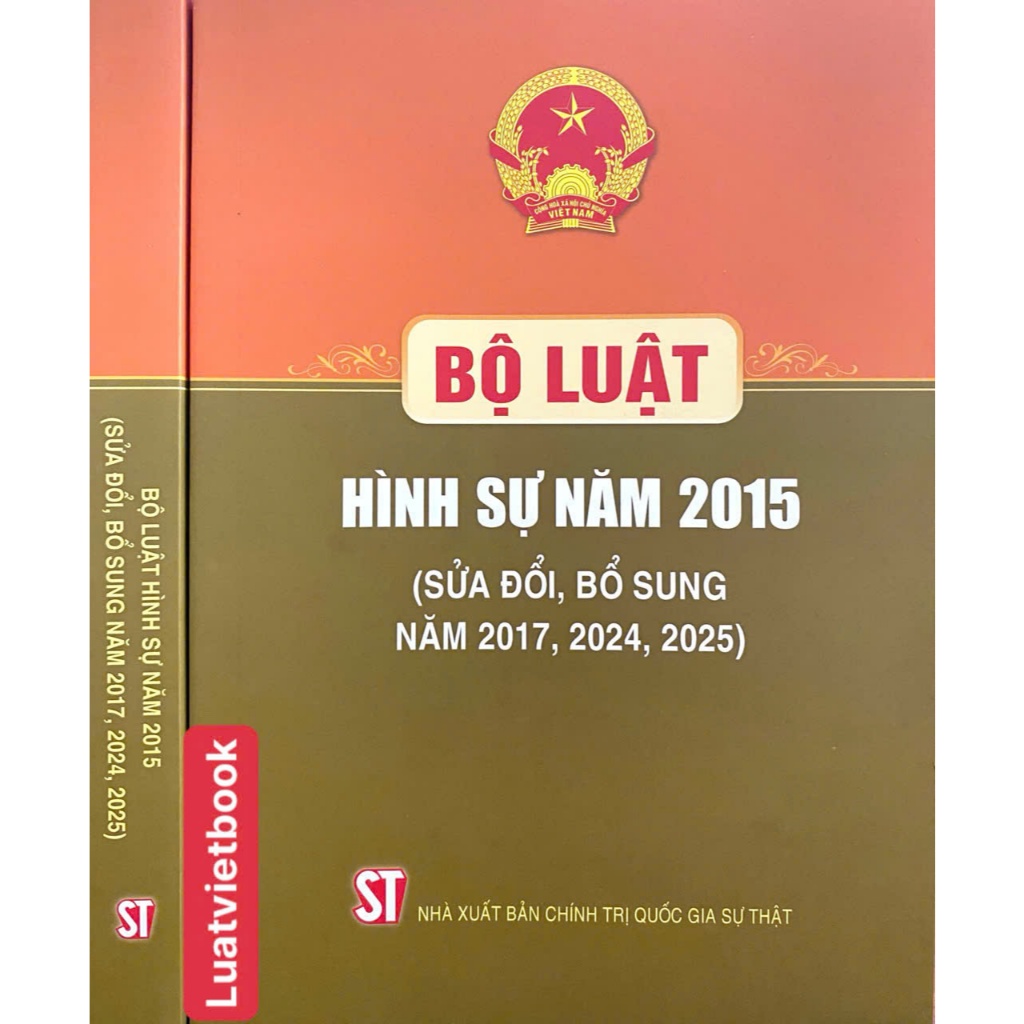 Sách Bộ Luật Hình Sự Năm 2015 ( Sửa Đổi, Bổ Sung Năm 2017, 2024, 2025)