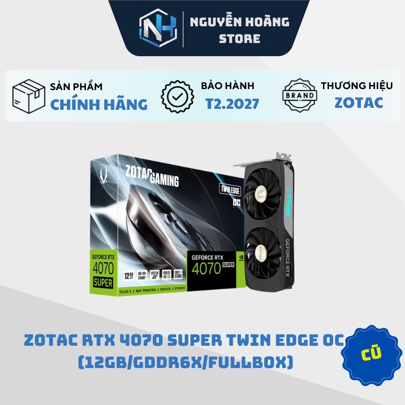 VGA card màn hình ZOTAC RTX 4070 Super Twin Edge 12GB cũ