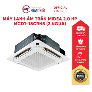 Máy lạnh âm trần Midea 2.0 HP (2 Ngựa) MCD1-18CRN8