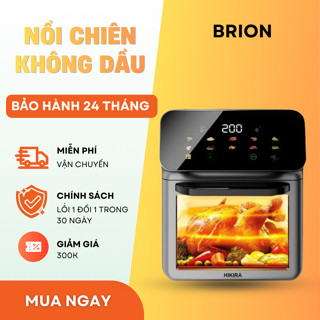Nồi Chiên Không Dầu HIKIRA Dung Tích Lớn 16L Công Suất Mạnh 1350W Đa Chức Năng Bảo Hành 24 Tháng