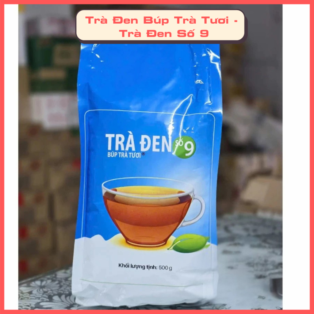 Trà Đen búp trà tươi-Trà đen số 9 trà đen nguyên liệu pha trà sữa (500g)