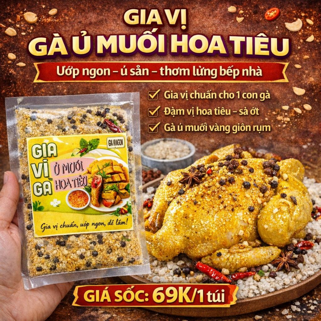 Gia Vị Gà Ủ Muối Hoa Tiêu – Gói Ướp Sẵn Làm Gà Ủ Muối, Gà Hấp, Gà Luộc Đậm Vị